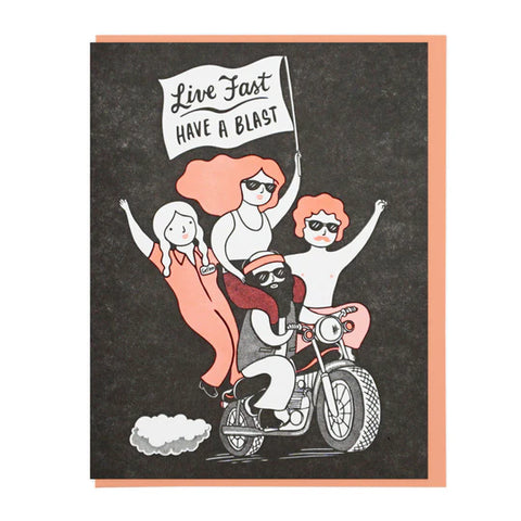 Live Fast, Have a Blast Card