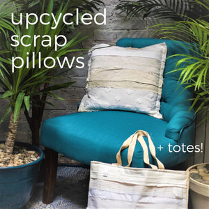 Design  |  UpCycled Scrap Pillows + Totes