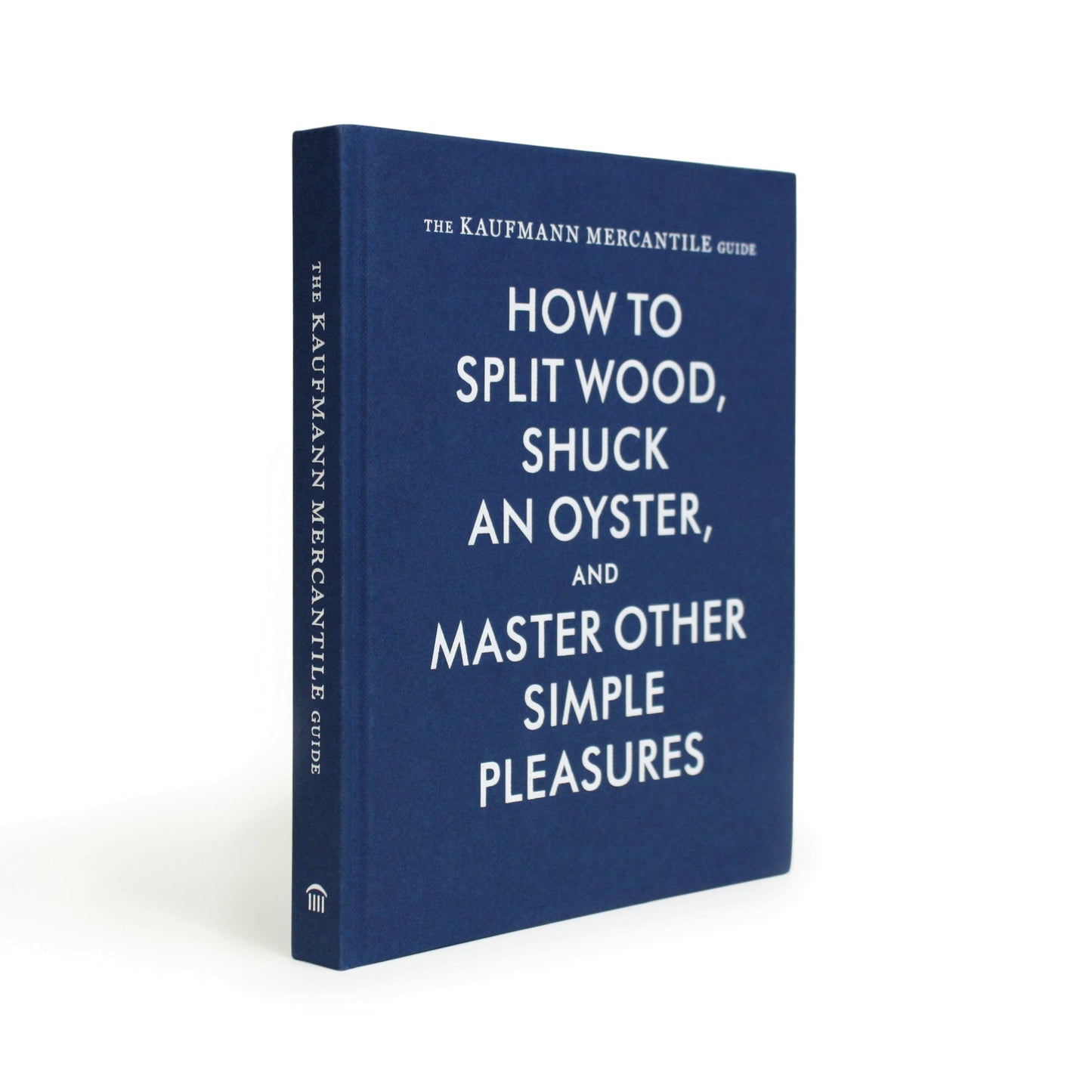 How to Split Wood, Shuck An Oyster