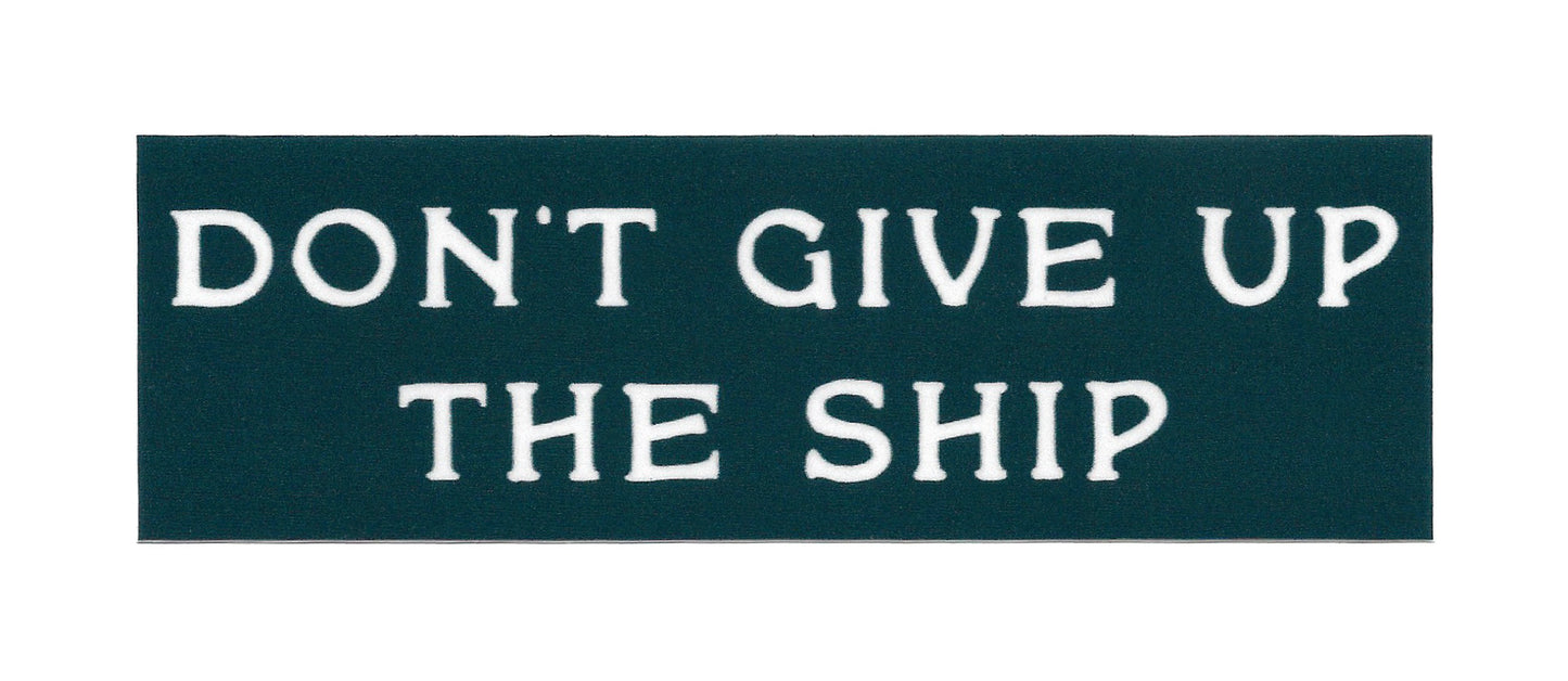 Don't Give Up The Ship Sticker