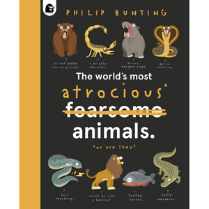 The World's Most Atrocious Animals Book