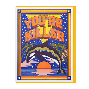 You're Killer Greeting Card