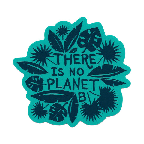 No Planet B Sticker - Teal