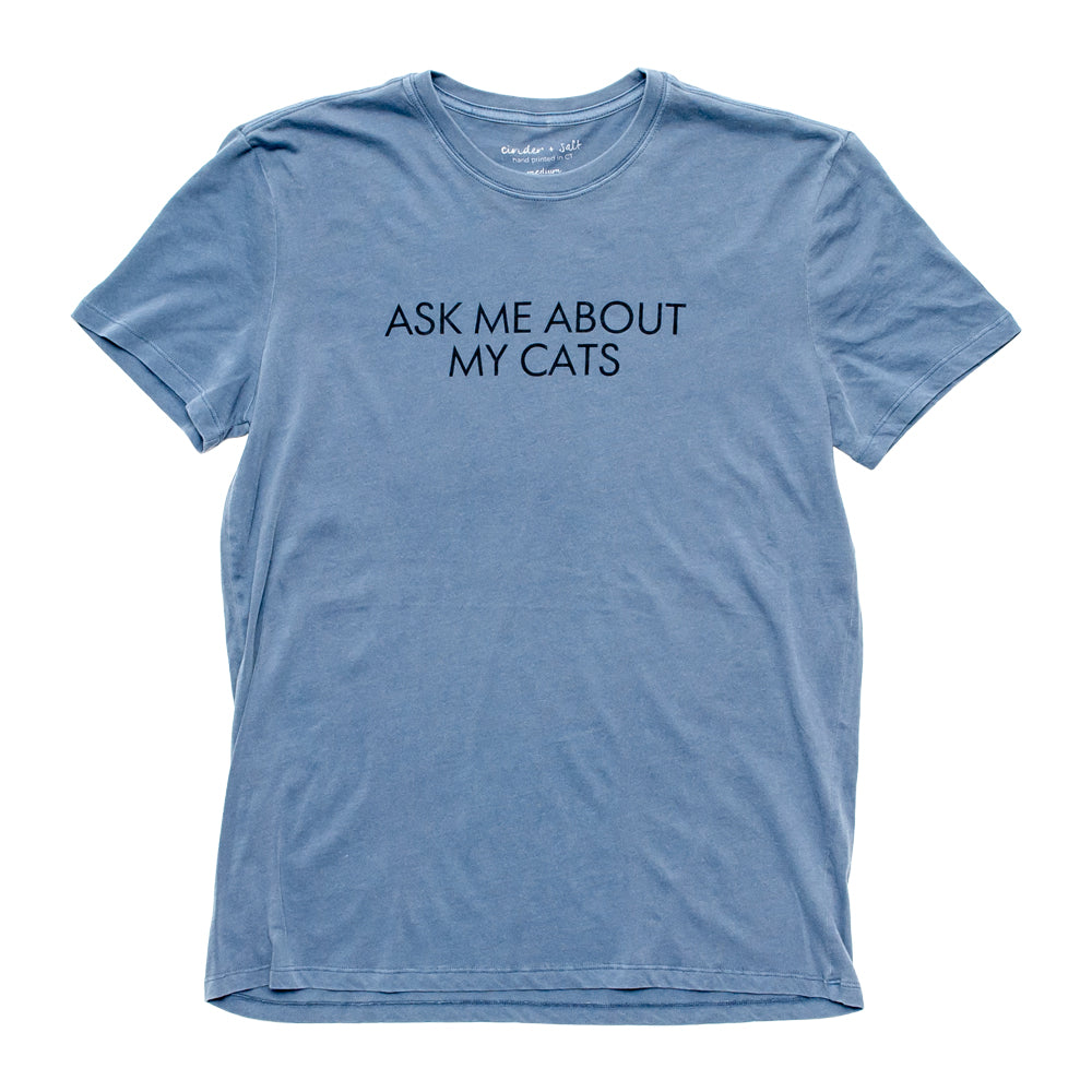 Ask Me About My Cats Tee